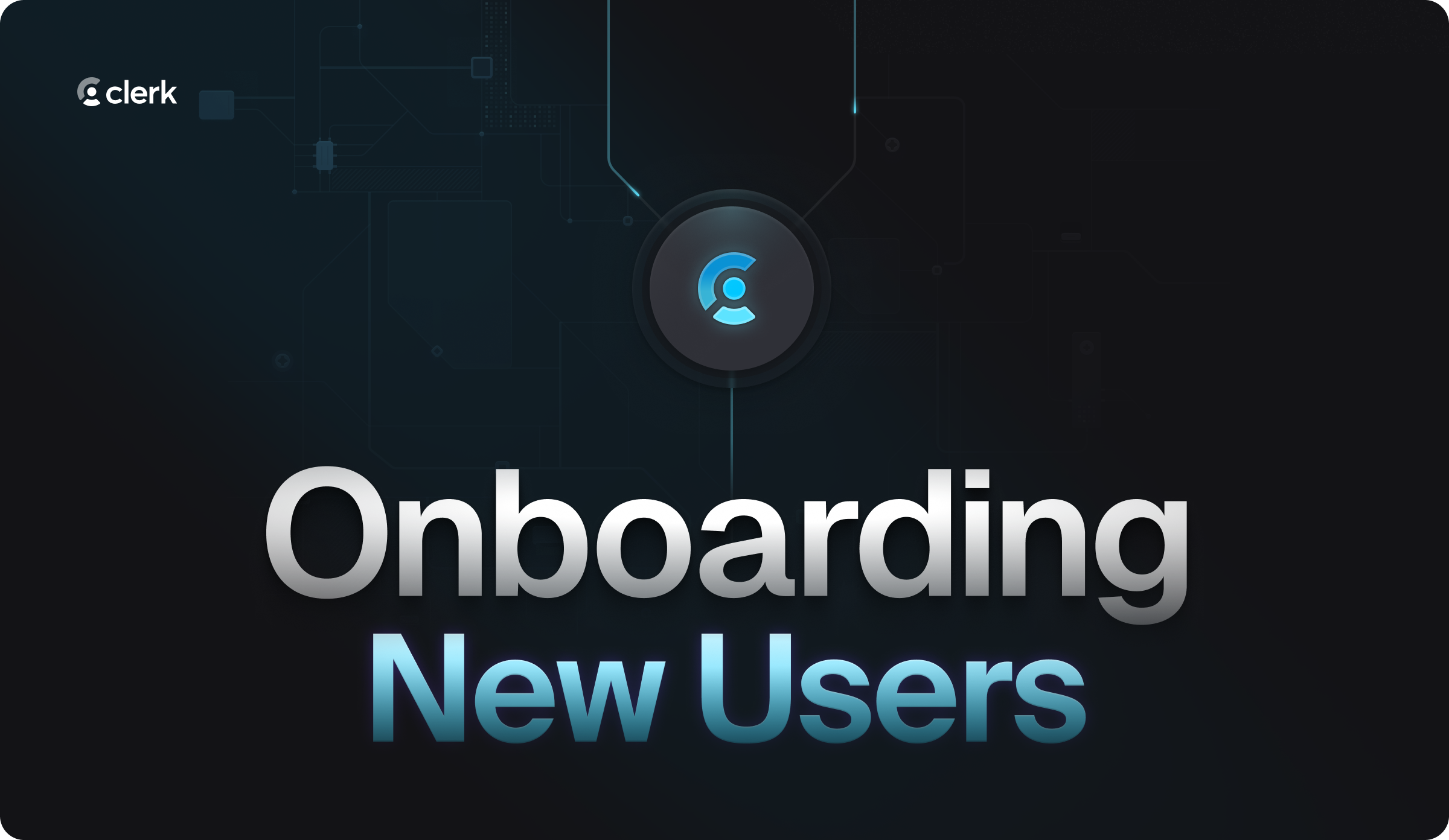 Onboarding for your Clerk App in 3 Steps